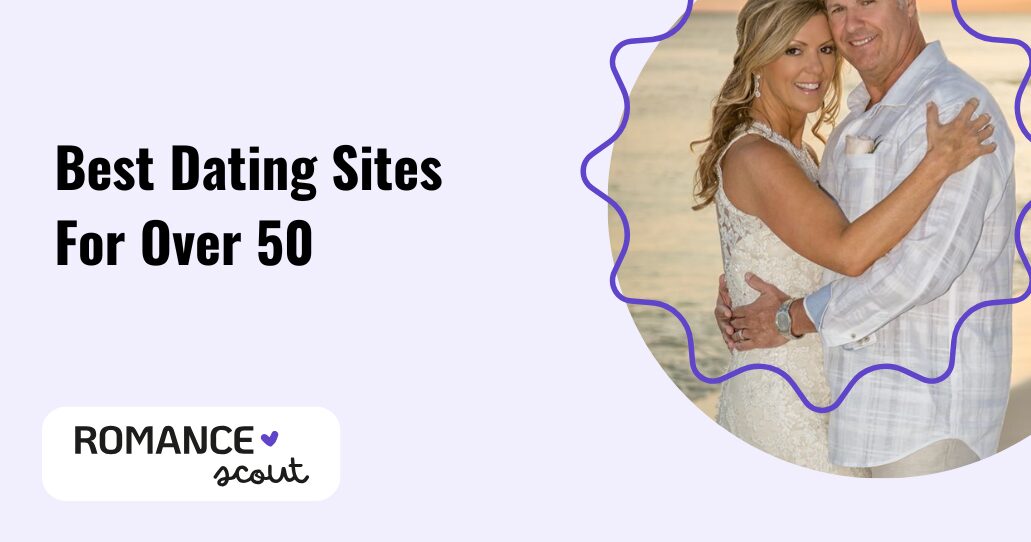 Best Dating Sites For Over 50—Why And How To Leverage Them?